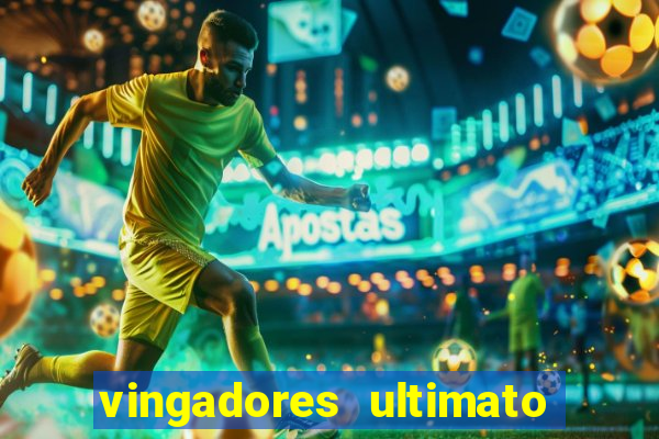 vingadores ultimato assistir dublado